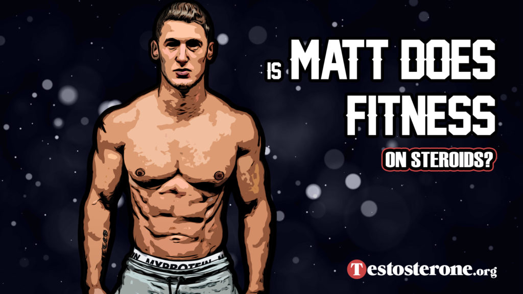 Matt Does Fitness Steroids